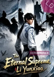 The Eternal Supreme, Li Yunxiao (2026) The Eternal Supreme, Li Yunxiao (2026)